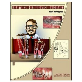 Essentials Of Orthodontic Biomechanics Book By Dr. V. P. Jayade